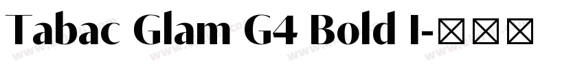 Tabac Glam G4 Bold I字体转换